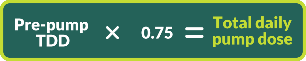 pre-pump total daily dose multiplied by 0.75 equals Total daily pump dose